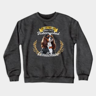 The Distinguished Cavalier King Charles Gentleman Crewneck Sweatshirt